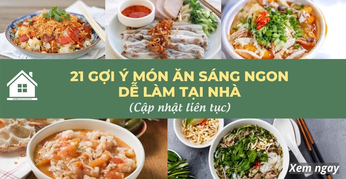 1 21 goi y mon an sang ngon de lam tai nha